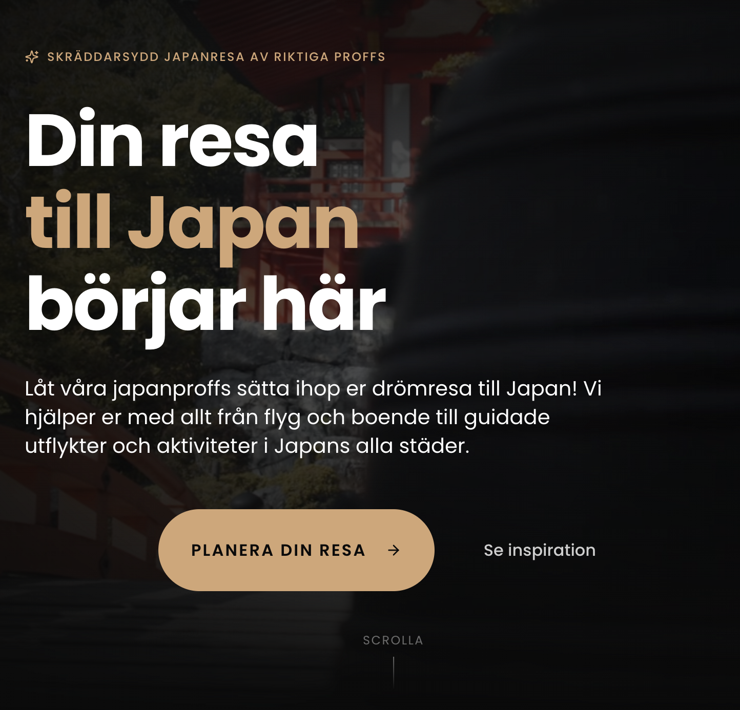 Din skräddarsydda resa till Japan börjar här.